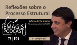 Read more about the article Podcast da Emagis inicia a terceira temporada com entrevista sobre Processo Estrutural (23/09/2021)